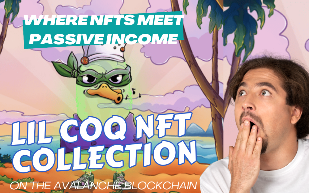 Lil COQ NFT Collection: Where NFTs meet passive income on the Avalanche Blockchain
