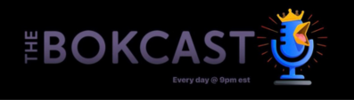 The Bokcast - Every day at 9pm EST